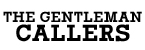 The Gentleman Callers